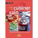 L'art De La Cuisine Saine , S'equiper, Preparer, Cuire, Conserver - Claude Aubert