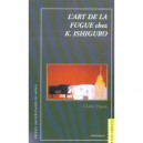 L'art De La Fugue Chez Kazuo Ishiguro - Claire Pegon