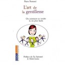 L'art De La Gentillesse , Ou Comment Se Rendre La Vie Plus Facile - Piero Ferrucci
