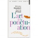 L'art De La Ponctuation , Le Point, La Virgule, Et Autres Signes Fort Utiles - Olivier Houdart , Sylvie Prioul