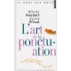 L'art De La Ponctuation , Le Point, La Virgule, Et Autres Signes Fort Utiles - Olivier Houdart , Sylvie Prioul