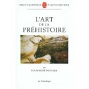 L'art De La Prehistoire - Louis-rene Nougier