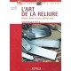 L'art De La Reliure. Bradel, Demi-reliure, Pleine Peau - Paule Brunot-fieux