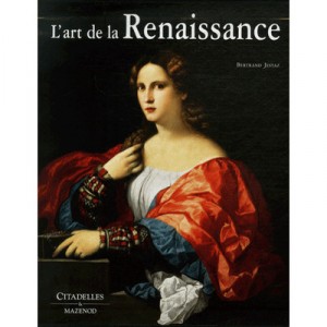 L'art De La Renaissance - Bertrand Jestaz