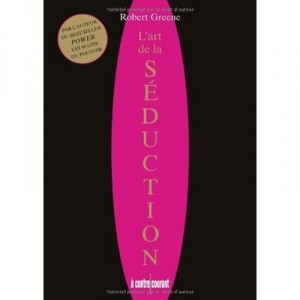 L'art De La Seduction - Robert Greene