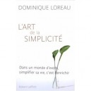 L'art De La Simplicite - Dominique Loreau