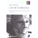 L'art De La Television , Histoire Et Esthetique De La Dramatique Televisee - Gilles Delavaud