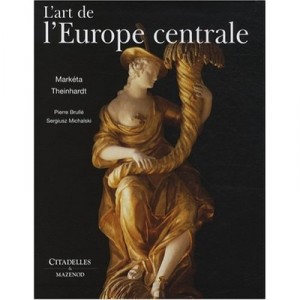 L'art De L'europe Centrale - M Theinhart , P Brulle