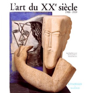 L'art Du Xx Siecle 1900-1939 - J-p Bouillon ,p-l Rinuy ,a Baudin