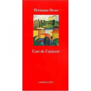 The art of idleness - Hermann Hesse