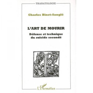 L'art De Mourir , Defense Et Technique Du Suicide Seconde - Charles Binet-sangle