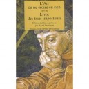 L'art De Ne Croire En Rien , Livre Des Trois Imposteurs - Geoffroy Vallee