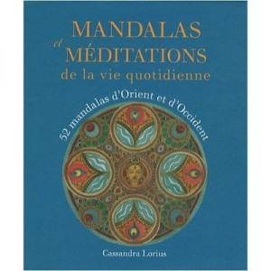 Mandalas Et Meditations De La Vie Quotidienne - Lorius