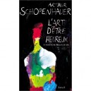 L'art D'etre Heureux , A Travers Cinquante Regles De Vie - Arthur Schopenhauer