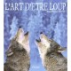 L'art D'etre Loup - Anne Dominique Menatory