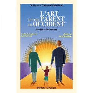 L'art D'etre Parent En Occident , Une Perspective Islamique - E. Beshir , M. Beshir