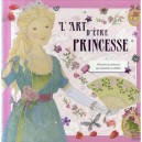 L'art D'etre Une Princesse - Frederique Fraisse , Sophie Allsop , Fran Evans