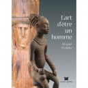 L'art D'etre Un Homme , Afrique Oceanie - Christiane Falgayrettes-leveau , Anne Van Cutsem-vanderstraete , Alfred Adler , Gille