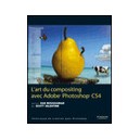 L'art Du Composting Avec Photoshop Cs4 - Dan Mounghamian , Scott Valentine