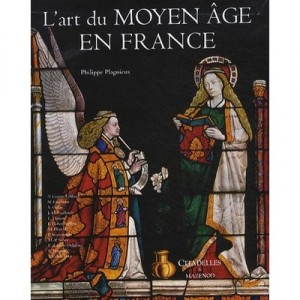 L'art Du Moyen Age En France - Philippe Plagnieux