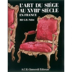 L'art Du Siecle Au Xviii Siecle En France - Bill Pallot