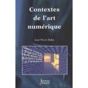Contextes De L'art Numerique - Jean-pierre Balpe