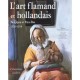 L'art Flamand Et Hollandais , Belgique Et Pays-bas 1520-1914 - Thomas Dacosta Kaufmann