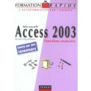 Microsoft Access 2003 , Fonctions Avancees , L'autoformation Par L'exemple - Renaud Alaguillaume
