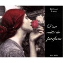 L'art Oublie Du Parfum - Septimus Piesse