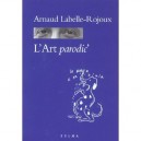 L'art Parodic' - Arnaud Labelle-rojoux