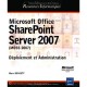 Microsoft Office , Sharepoint Server 2007 (moss 2007) , Deploiement Et Administration - Marc Benisty