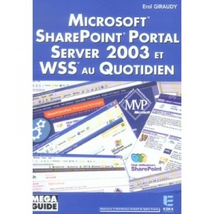 Microsoft Sharepoint Portal Server 2003 Et Wss Au Quotidien - Erol Giraudy