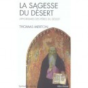 La Sagesse Du Desert , Aphorismes Des Peres Du Desert (edition 2006) - Thomas Merton