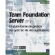 Microsoft Team Foundation Server (tfs) , La Plate-forme De Gestion Du Cycle De Vie Des Applications - Florent Santin
