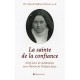 La Sainte De La Confiance , Neuf Jours De Meditations Avec Therese De L'enfant Jesus - Marton