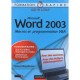 Microsoft Word 2003 , Macros Et Programmation Vba - Renaud Alaguillaume