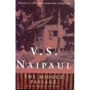 Middle Passage - Vidiadhar Surajprasad Naipaul
