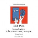 Midi Plein , Introduction A La Pensee Maconnique - Viviane Starck