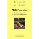 Midi Pyrenees. Inventaire Du Patrimoine Culinaire De La France - Collectif