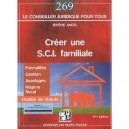 Creer Une Sci Familiale , Formalites, Gestion, Avantages, Regime Fiscal, Modeles De Statuts - Jerome Ancel