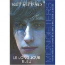 Midnighters T.3 , Le Long Jour Bleu - Scott Westerfeld