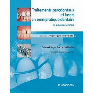 Traitements Parondontaux Et Lasers En Omnipratique Dentaire - Patrick Missika , G Rey