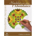 Mandalas Pour Attirer L'abondance - Claudette Jacques