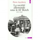 La Societe Allemande Sous Le 3eme Reich - Pierre Aycoberry