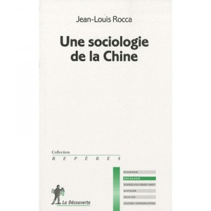 Une Sociologie De La Chine - Jean-louis Rocca