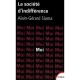 La Societe D'indifference - Alain-gerard Slama