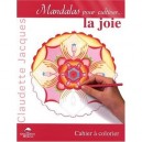 Mandalas Pour Cultiver...la Joie - Claudette Jacques