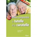 Mieux Comprendre La Tutelle Et La Curatelle (3e Edition) - Jacqueline Jean , Agnes Jean
