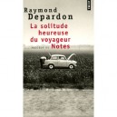 La Solitude Heureuse Du Voyageur , Notes - Raymond Depardon