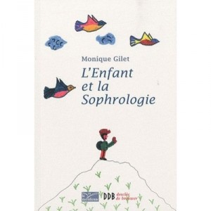 The child and the Sophrology (edition 2010) - Monique Jacket